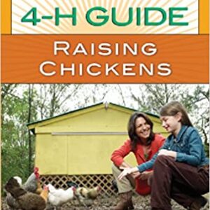 4H Guide Raising Chickens by Tara Kindschi