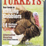 From the Editors of Hobby Farms Magazine Turkeys Your Guide to Raising Gobblers.-0