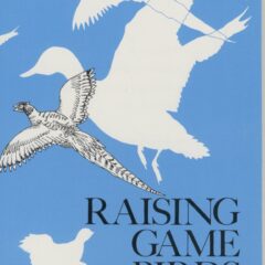 Raising Game Birds by Dan W. Scheid