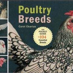 Storey's Illustrated Guide to Poultry Breeds by Carol Ekarius Second Edition