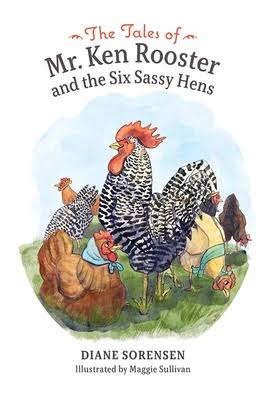 Mr Ken Rooster and the Six Sassy Hens